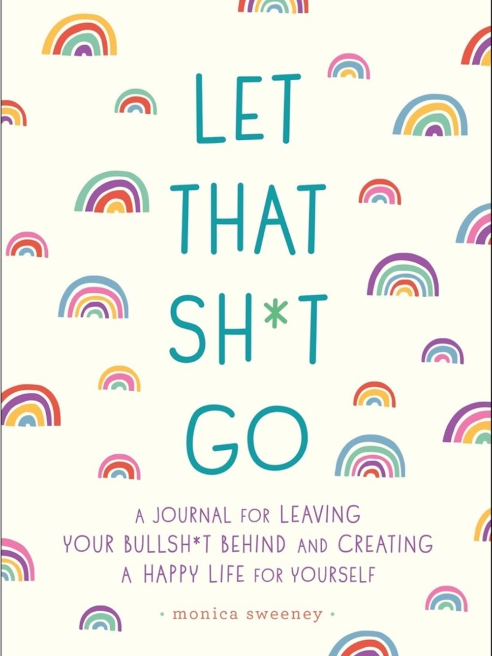 Let That Sh*t Go Journal Monica Sweeney Mental Health Self-help